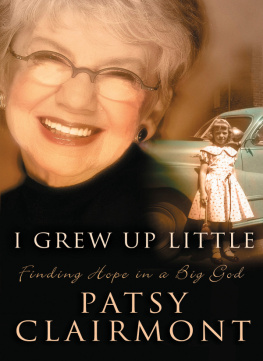 Patsy Clairmont I Grew Up Little: Finding Hope in a Big God