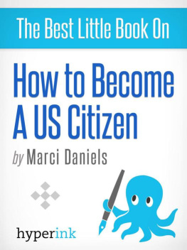 Marci Daniels - How To Become A U.S. Citizen