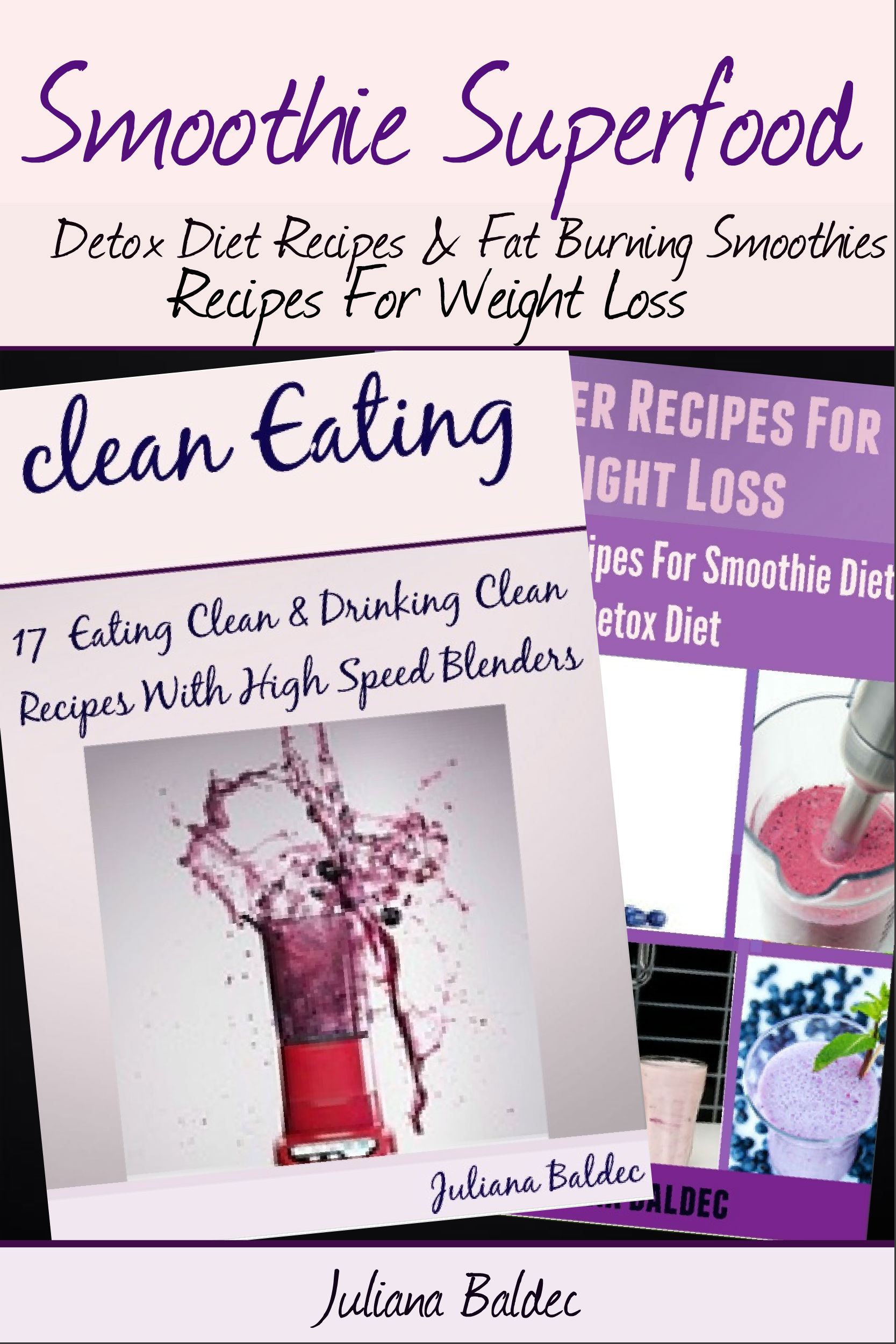 Table of Contents Smoothie Superfood Detox Diet Recipes Fat Burning - photo 1