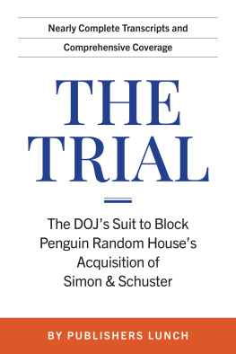 Publishers Lunch The Trial: The DOJs Suit to Block Penguin Random Houses Acquisition of Simon & Schuster