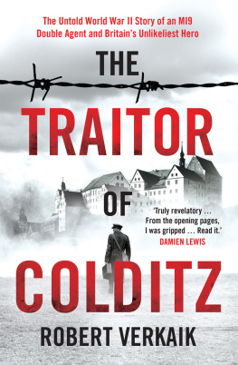 Robert Verkaik The Traitor of Colditz