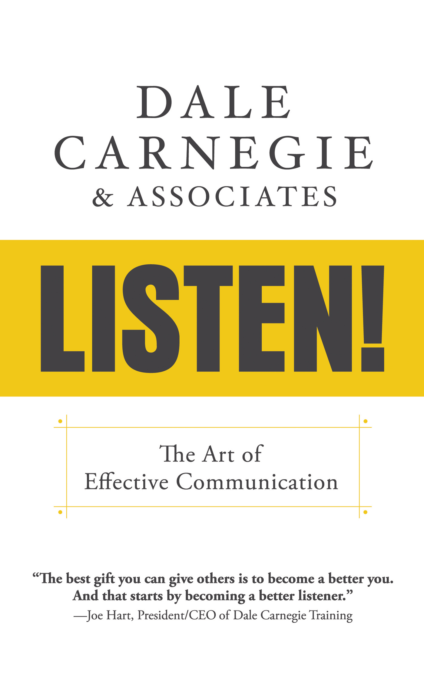 LISTEN DALE CARNEGIE ASSOCIATES LISTEN The Art of Effective - photo 1