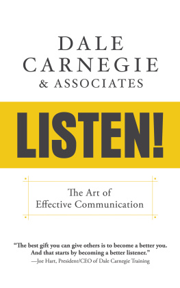 Dale Carnegie - Listen!: The Art of Effective Communication: The Art of Effective Communication