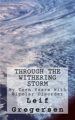 Leif Gregersen - Through the Withering Storm: My Teen Years With