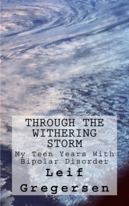 Leif Gregersen Through the Withering Storm: My Teen Years With