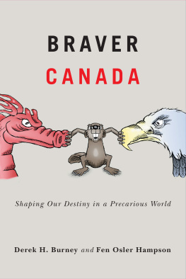 Derek H. Burney - Braver Canada: Shaping Our Destiny in a Precarious World