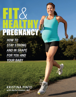 Kristina Pinto - Fit & Healthy Pregnancy: How to Stay Strong and in Shape for You and Your Baby