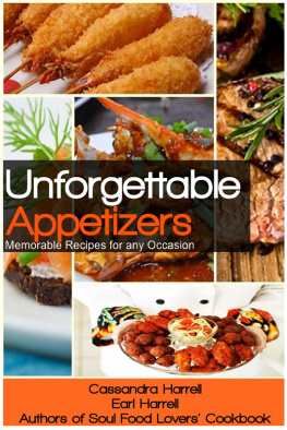 Cassandra Harrell Unforgettable Appetizers: Memorable Recipes for Any Occasion