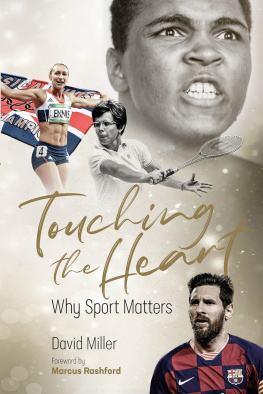 David Miller Touching the Heart: Why Sport Matters