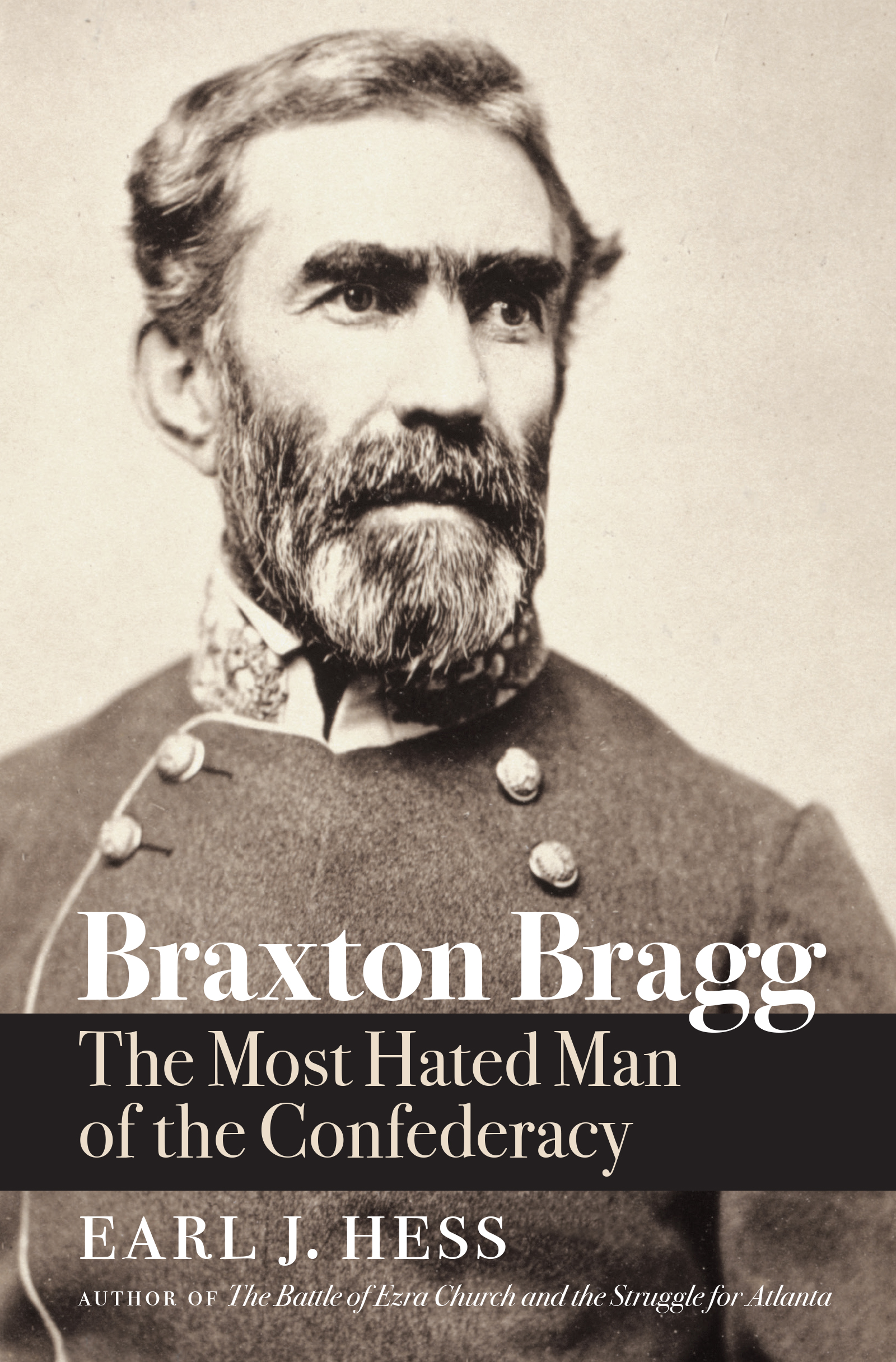 Braxton Bragg Civil War America Peter S Carmichael Caroline E Janney and - photo 1