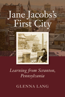 Glenna Lang Jane Jacobss First City: Learning from Scranton, Pennsylvania