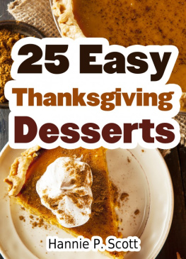 Hannie P. Scott - 25 Easy Thanksgiving Desserts