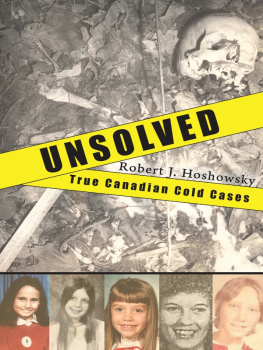 Robert J. Hoshowsky - Unsolved: True Canadian Cold Cases