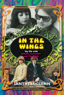 Ianthe McGuinn - In the Wings: My Life with Roger McGuinn and The Byrds