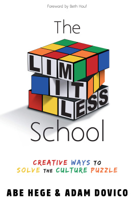 Abe Hege The Limitless School: Creative Ways to Solve the Culture Puzzle