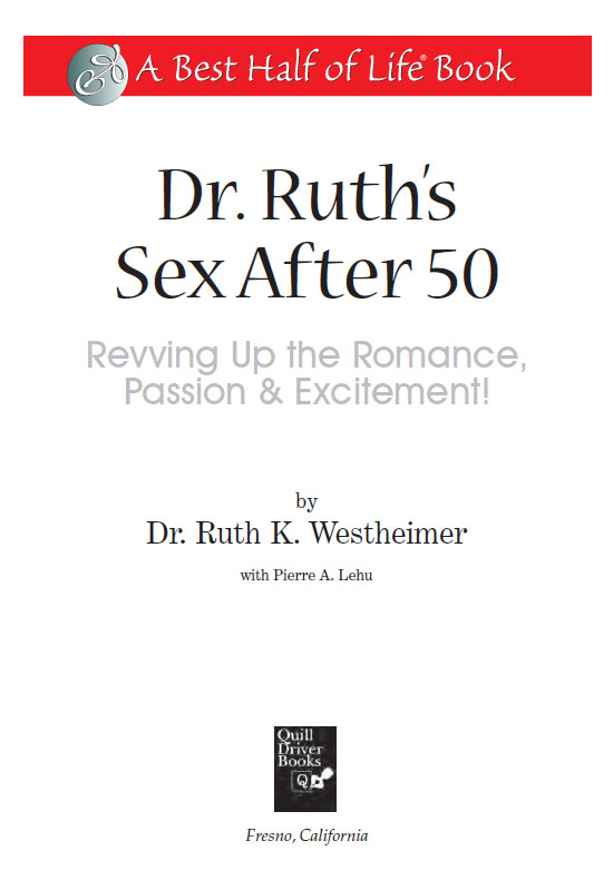 Copyright 2005 by Ruth K Westheimer All Rights Reserved No part of this book - photo 1