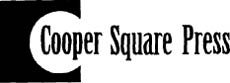 First Cooper Square Press edition 2002 This Cooper Square Press paperback - photo 1