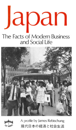 James Rebischung Japan: The Facts of Modern Business and Social Life