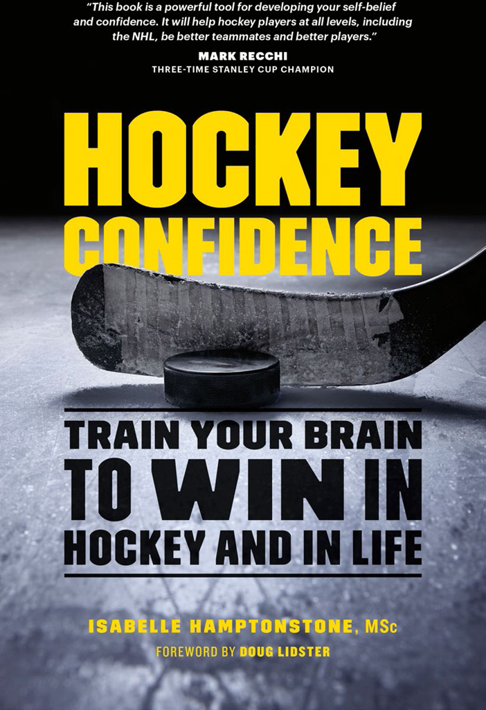 PRAISE FOR HOCKEY CONFIDENCE I believe the mental part of hockey and positive - photo 1