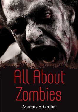 Marcus F. Griffin All about Zombies