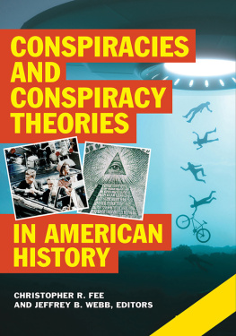 Christopher R. Fee - Conspiracies and Conspiracy Theories in American History [2 Volumes]