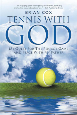 Brian Cox - Tennis with God: My Quest for the Perfect Game and Peace with My Father