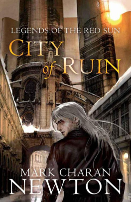 Mark Charan Newton City of Ruin (Legends of the Red Sun)