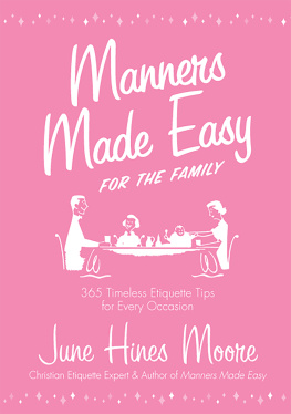 June Hines Moore Manners Made Easy for the Family: 365 Timeless Etiquette Tips for Every Occasion