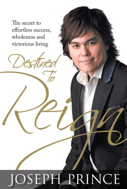 Joseph Prince - Destined to Reign The Secret to Effortless Success, Wholeness and Victorious Living