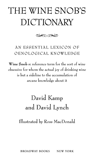 THE WINE SNOBS DICTIONARY Contents Acknowledgments The authors wish to thank - photo 2