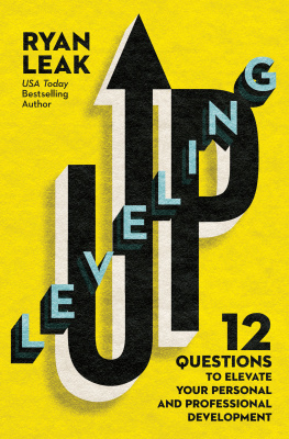 Ryan Leak Leveling Up: 12 Questions to Elevate Your Personal and Professional Development