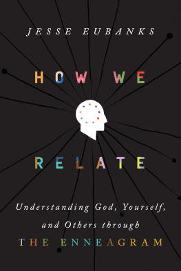 Jesse Eubanks - How We Relate: Understanding God, Yourself, and Others through the Enneagram