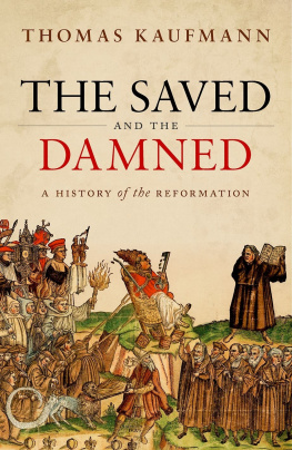Prof Thomas Kaufmann - The Saved and the Damned: A History of the Reformation