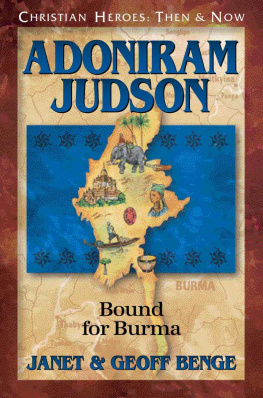 Janet Benge Adoniram Judson: Bound for Burma (Christian Heroes: Then & Now)