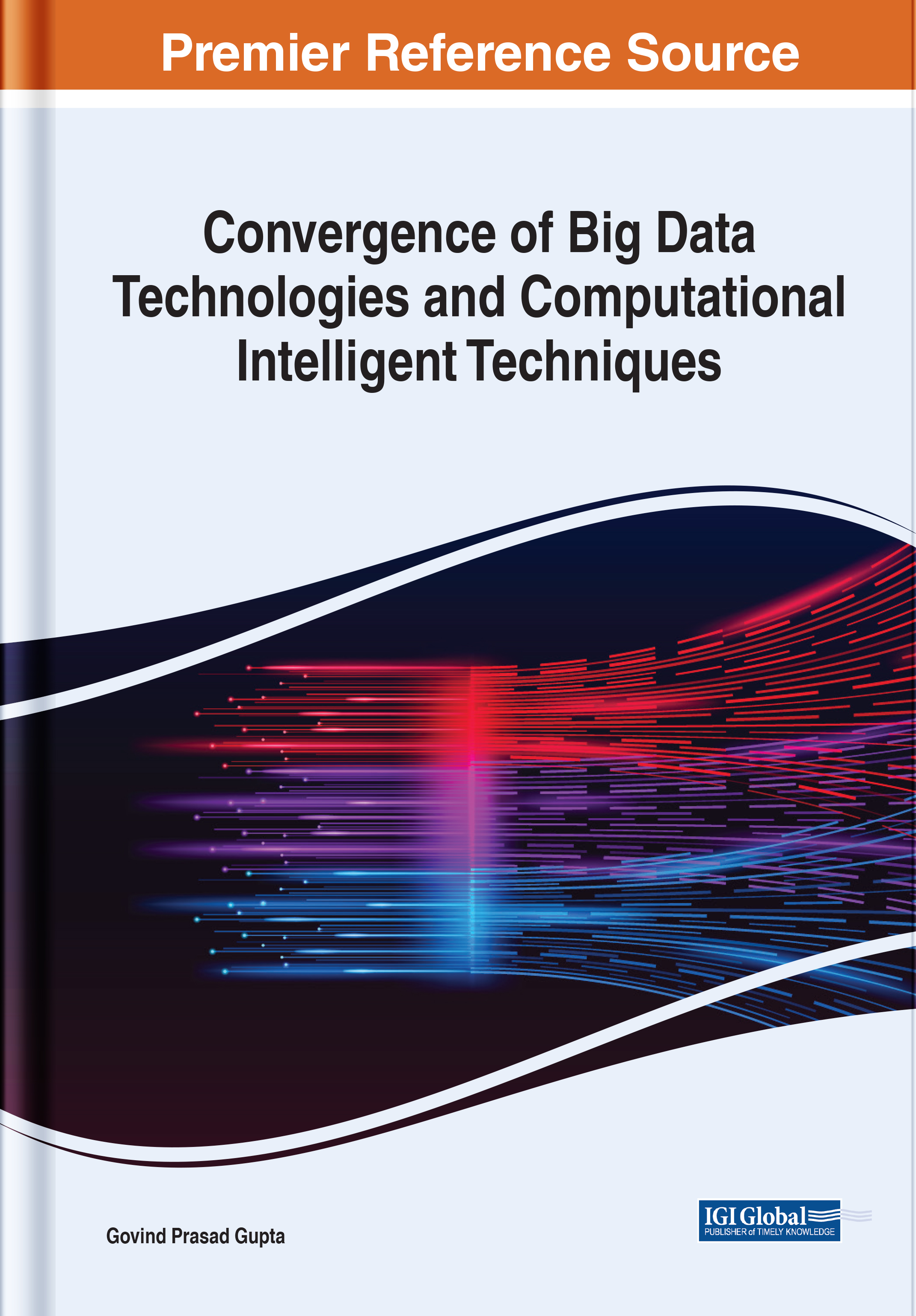 Convergence of Big Data Technologies and Computational Intelligent Techniques - photo 1