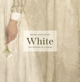 Michel Pastoureau - White: The History of a Color
