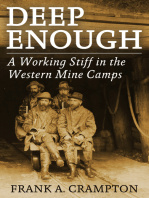 Frank A. Crampton - Deep Enough: A Working Stiff in the Western Mine Camps