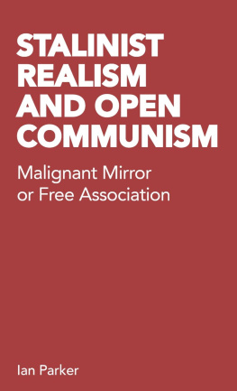 Ian Parker - Stalinist Realism and Open Communism: Malignant Mirror or Free Association