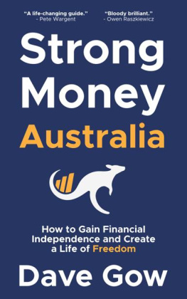 Dave Gow Strong Money Australia: How to Gain Financial Independence and Create a Life of Freedom