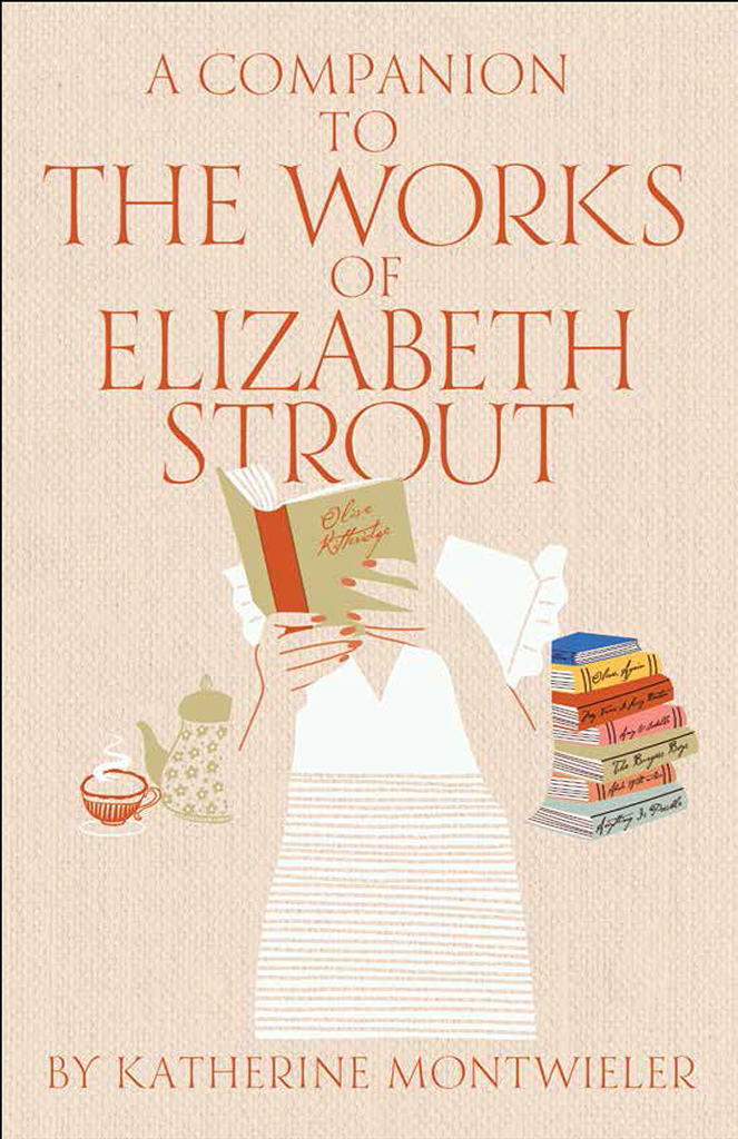 A COMPANION TO THE WORKS OF ELIZABETH STROUT A COMPANION TO THE WORKS OF - photo 1