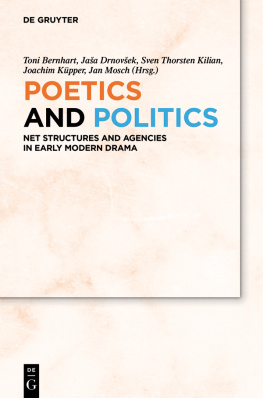 Toni Bernhart - Poetics and Politics: Net Structures and Agencies in Early Modern Drama