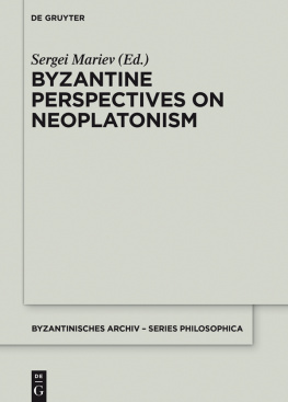 Sergei Mariev (editor) - Byzantine Perspectives on Neoplatonism