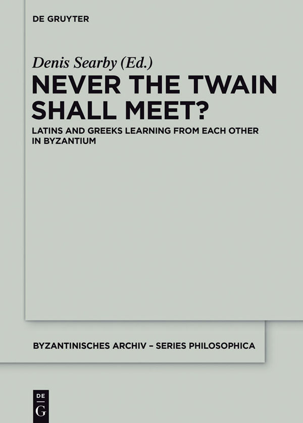 Never the Twain Shall Meet Byzantinisches Archiv Series Philosophica Herau - photo 1