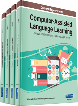 Unknown Computer-Assisted Language Learning: Concepts, Methodologies, Tools, and Applications, 4 Volume Set