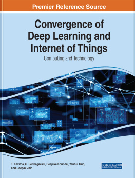 T. Kavitha - Convergence of Deep Learning and Internet of Things: Computing and Technology