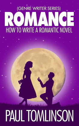 Paul Tomlinson Romance: How to Write a Romantic Novel