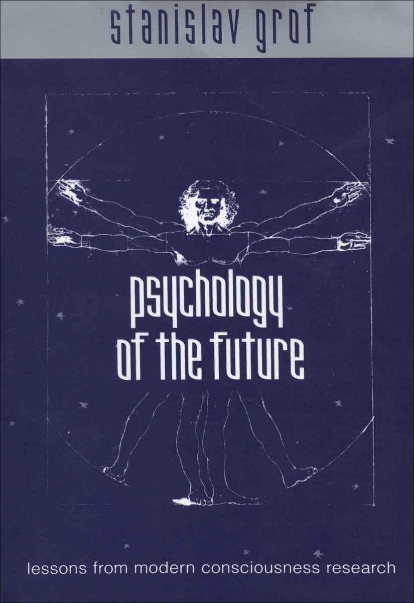 PSYCHOLOGY OF THE FUTURE SUNY series in Transpersonal and Humanistic - photo 1