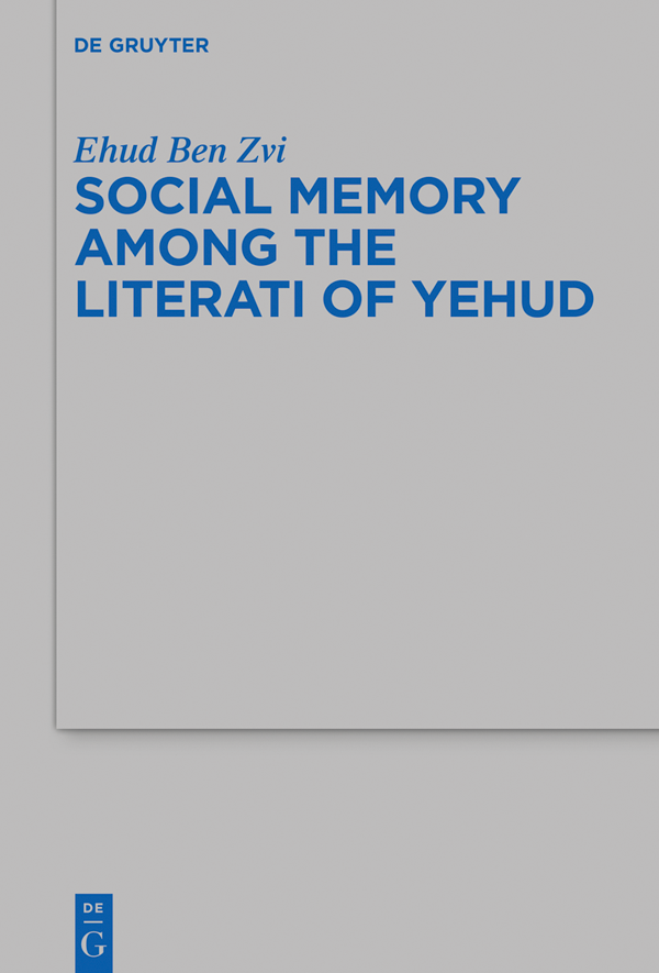 Social Memory among the Literati of Yehud - image 1