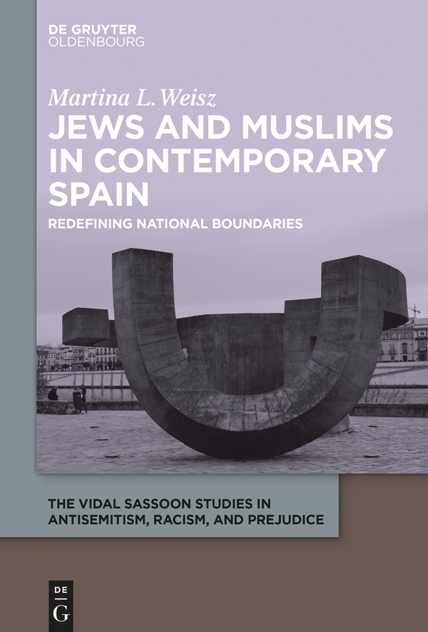 Martina L Weisz Jews and Muslims in Contemporary Spain The Vidal Sassoon - photo 1