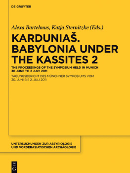 Alexa Bartelmus - Kardunias. Volume 2 : Babylonia Under the Kassites: the Proceedings of the Symposium